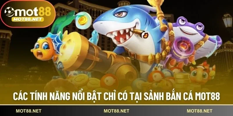 bắn cá Mot88